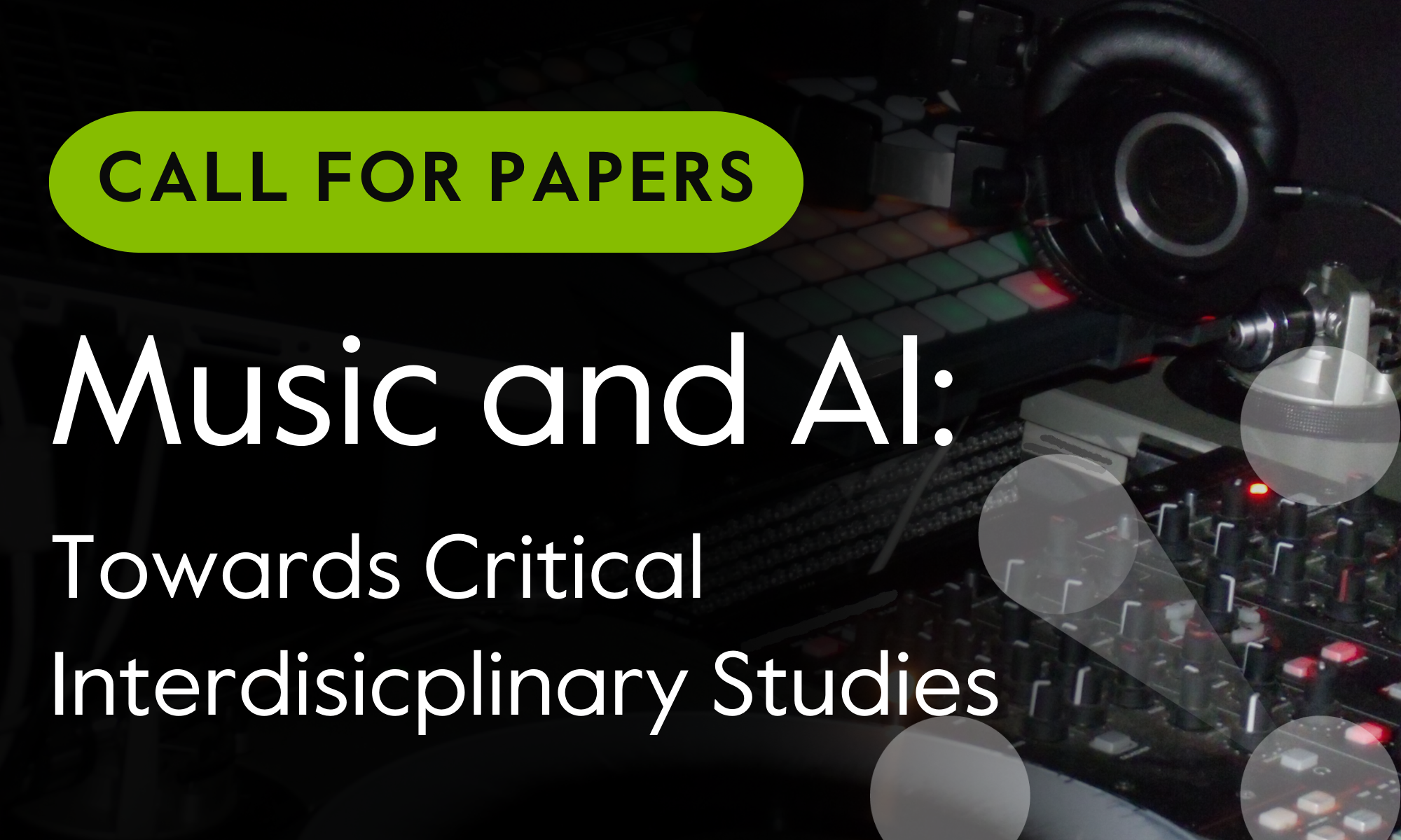 Call for Papers Music and AI: Towards Critical Interdisciplinary Studies