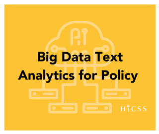 Big Data Text Analytics for Policy 