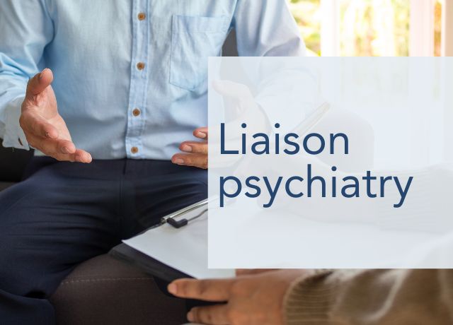 Liaison Psychiatry