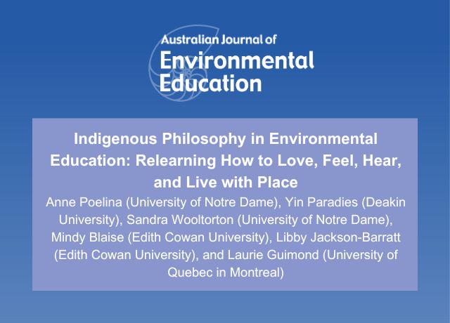 Indigenous Philosophy in Environmental Education: Relearning How to Love, Feel, Hear, and Live with Place