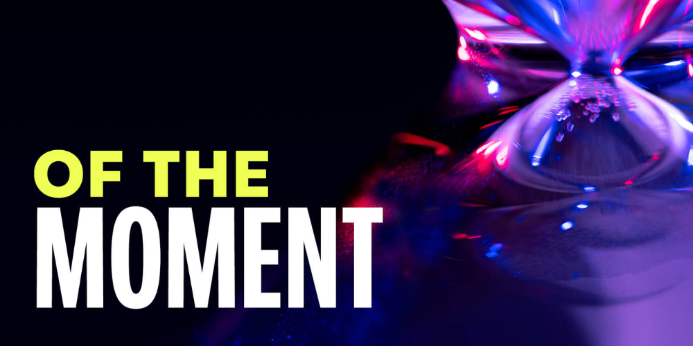 Of the Moment Main Banner