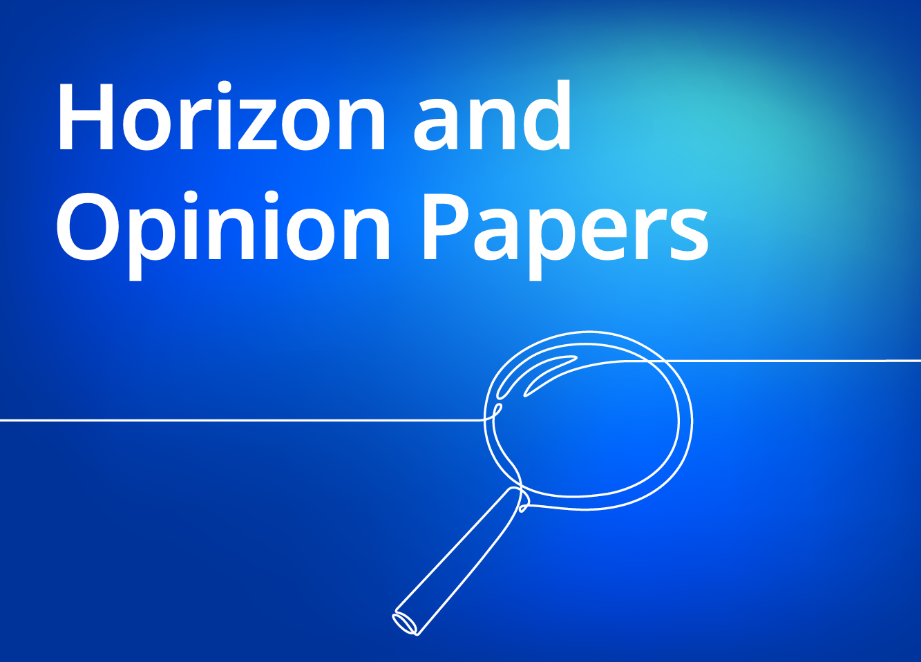 Horizon and Opinion Papers