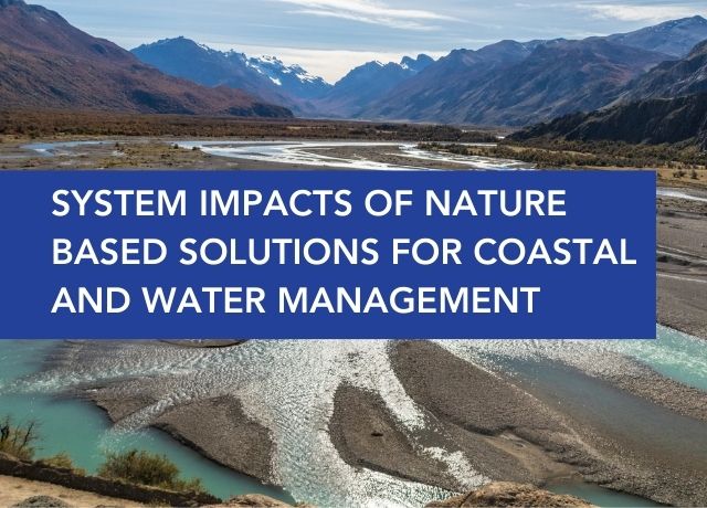 System Impacts of Nature Based Solutions for Coastal and Water Management